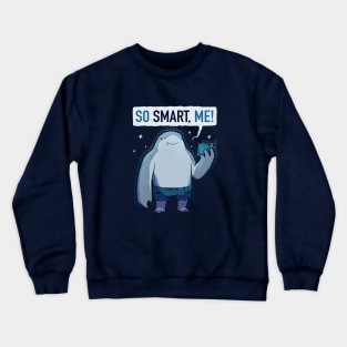 So Smart Me! Crewneck Sweatshirt